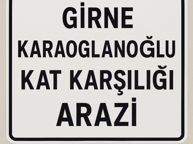 Girne Karaoğlanoğlu bölgesinde kat karşılığı arazi   İLETİŞİM ADEM AKIN 05338314949 
